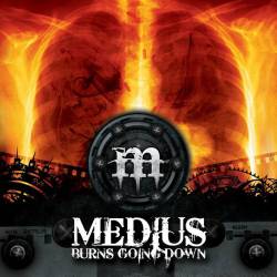 Medius : Burns Going Down
